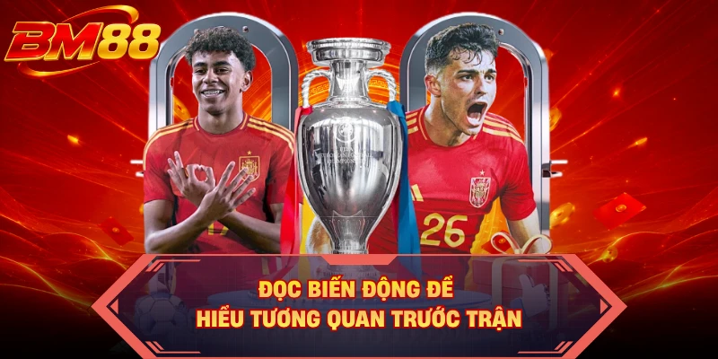 Đọc biến động để hiểu tương quan trước trận